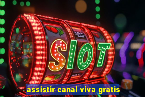 assistir canal viva gratis